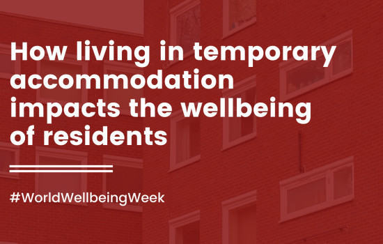 The impact of temporary accommodation on the wellbeing of people experiencing homelessness and how we can address it
